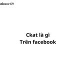 Ckat là gì trên facebook?